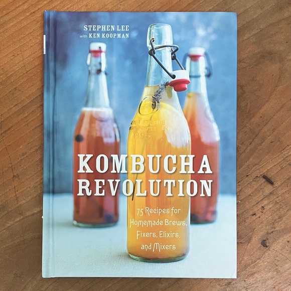 Ten speed press Other - Kombucha Revolution Cookbook by - Stephen Lee & Ken Koopman